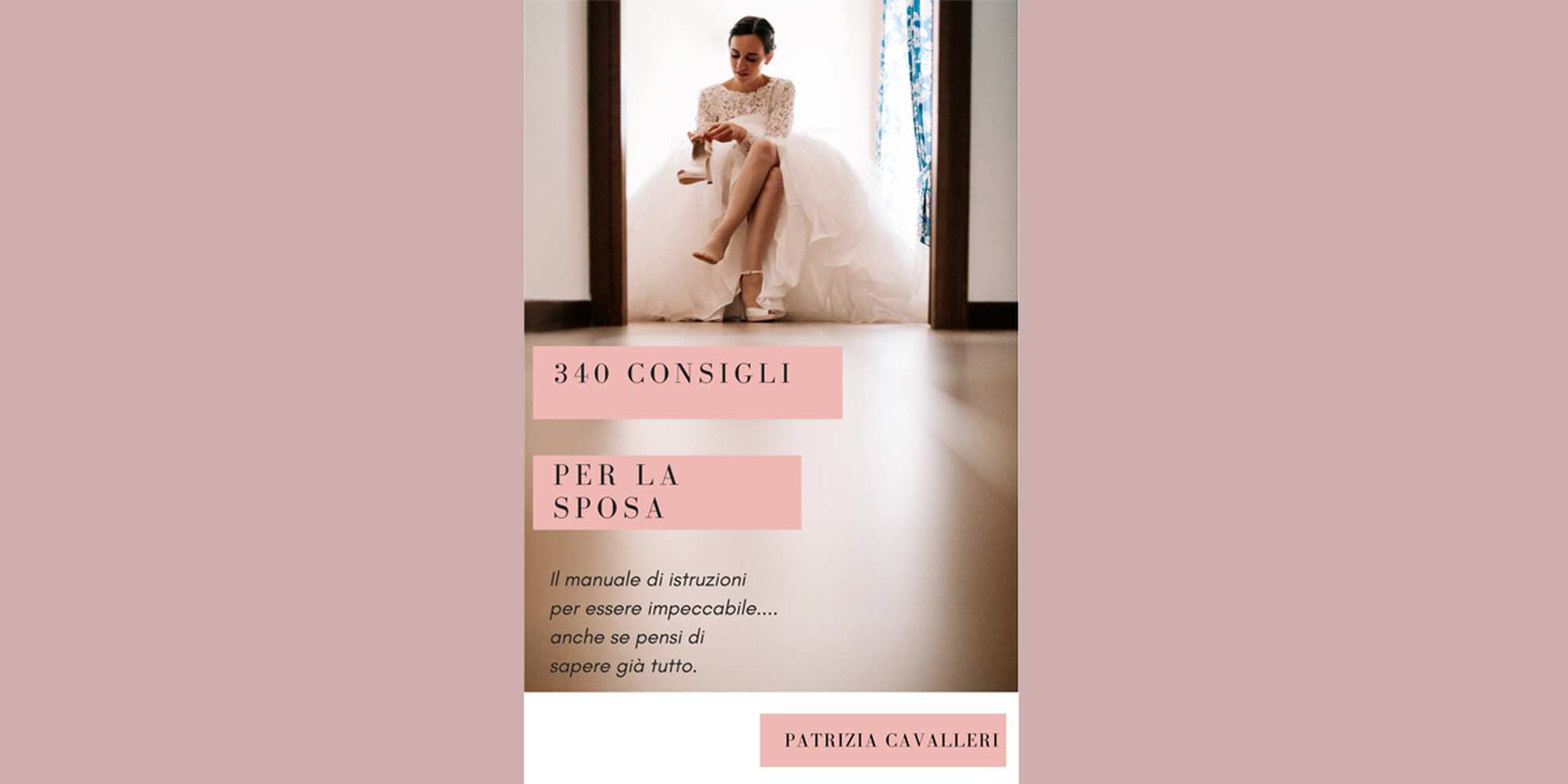 Libro Patrizia Cavalleri 340 Consigli per la Sposa